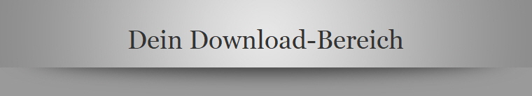 Dein Download-Bereich